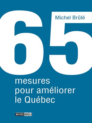 cover image of 65 mesures pour améliorer le Québec